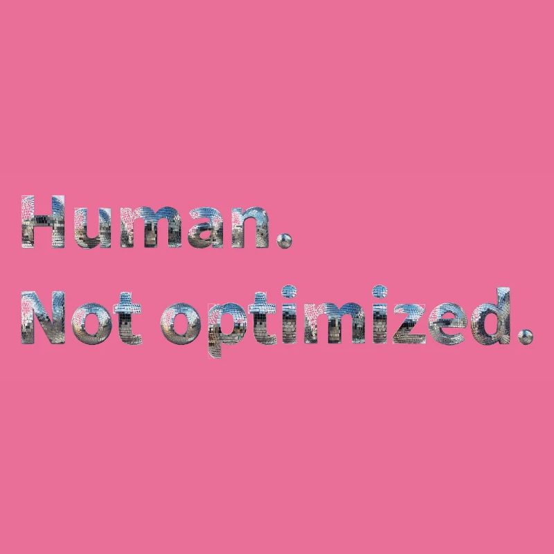 Humain. Pas optimisé.