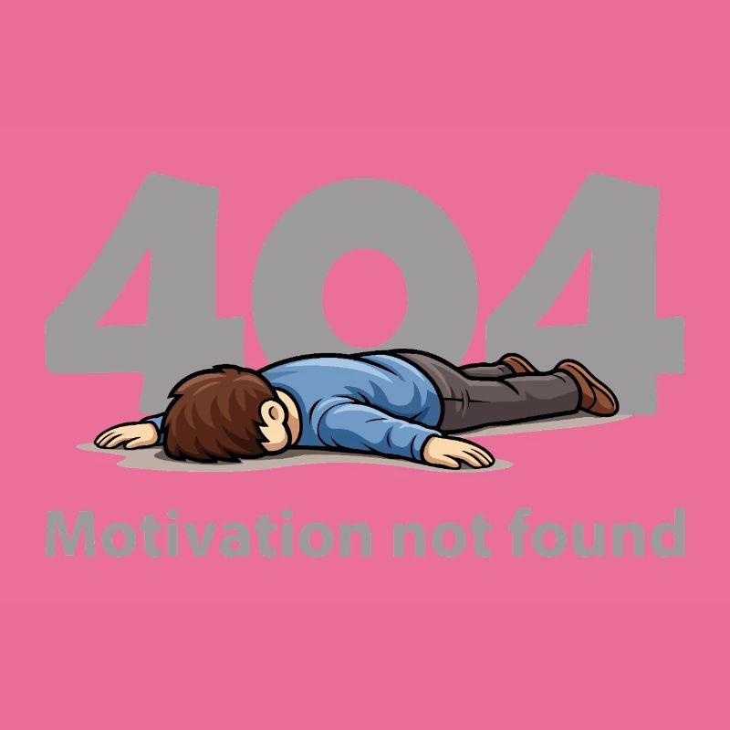 Motivation Not Found – Error 404