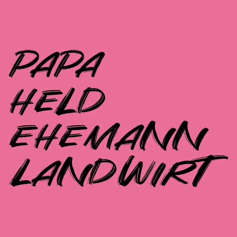 Papa Held Ehemann Landwirt – Starkes Statementdesi