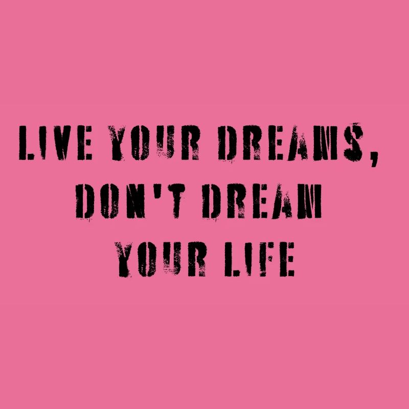 Live your dream