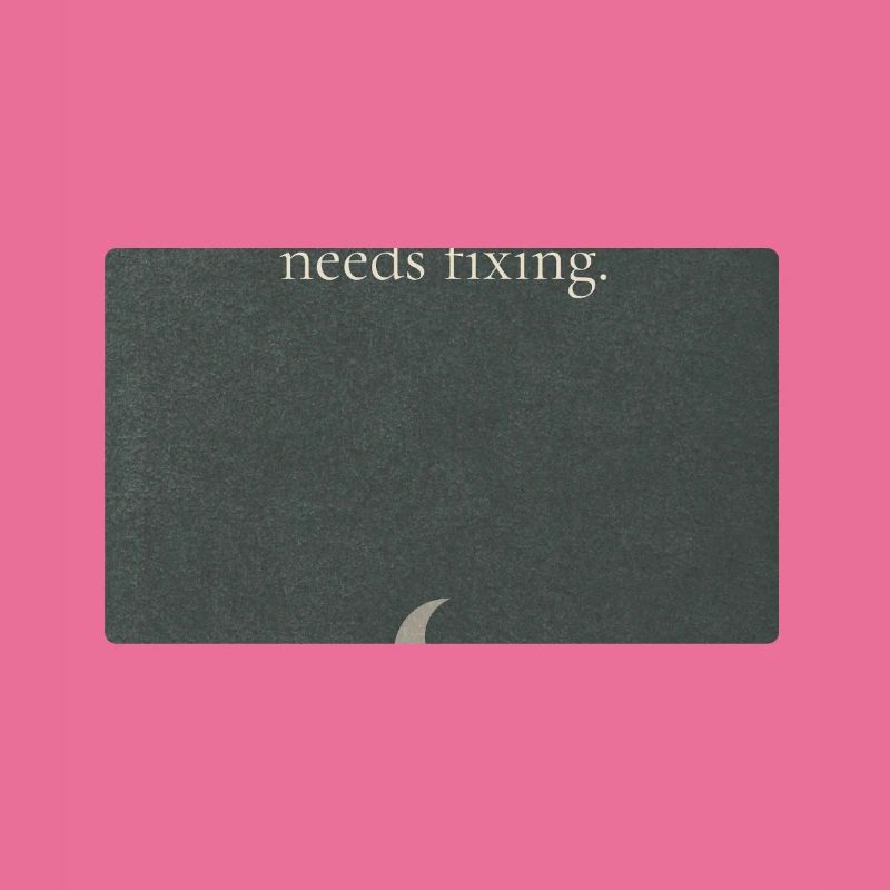 Not everything needs fixing