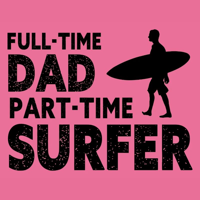 Full-time Dad Part-time Surfer