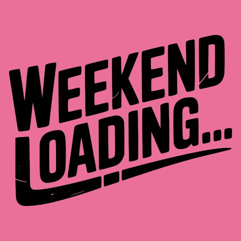 Weekend Loading