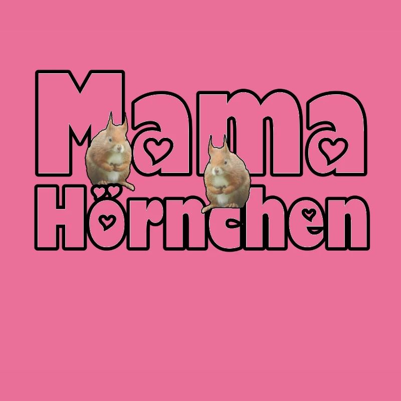 Mama Eichhörnchen Mutter Tier Muttertag Spruch