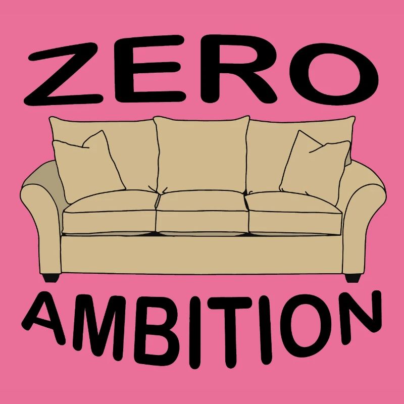 zero ambition