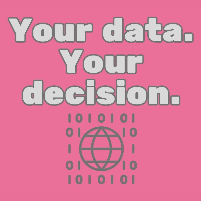 Your Data. Your Decision - Datenschutz Statement