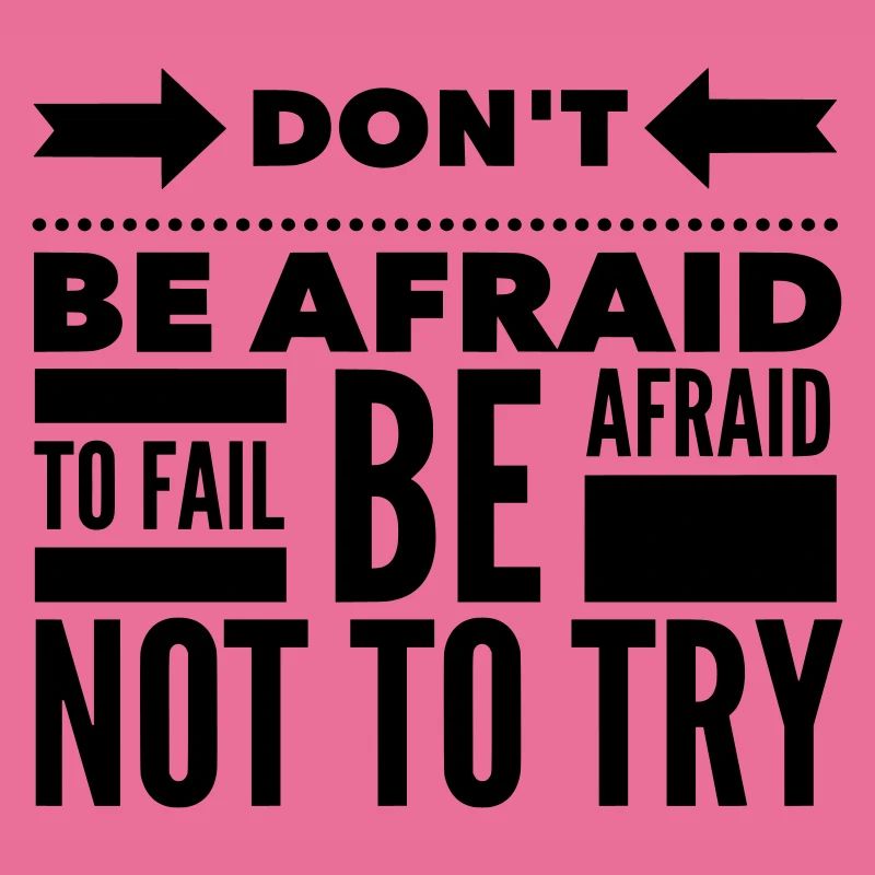 Afraid To Fail Try Quote