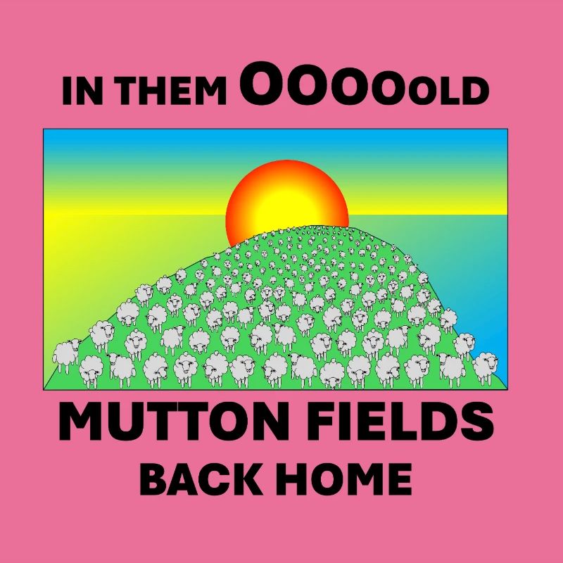 Mutton fields back home