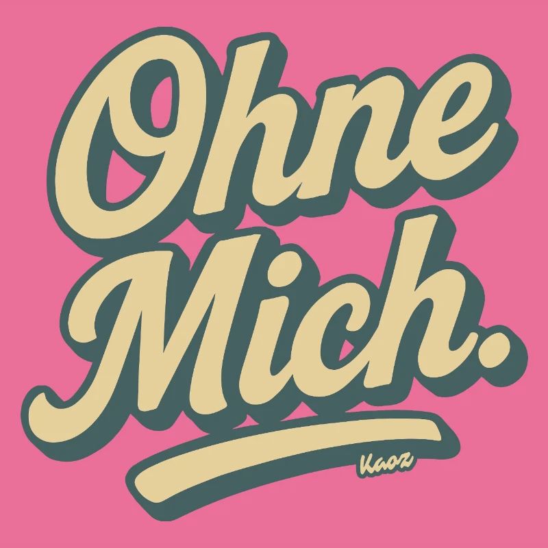 Ohne Mich Retro Script