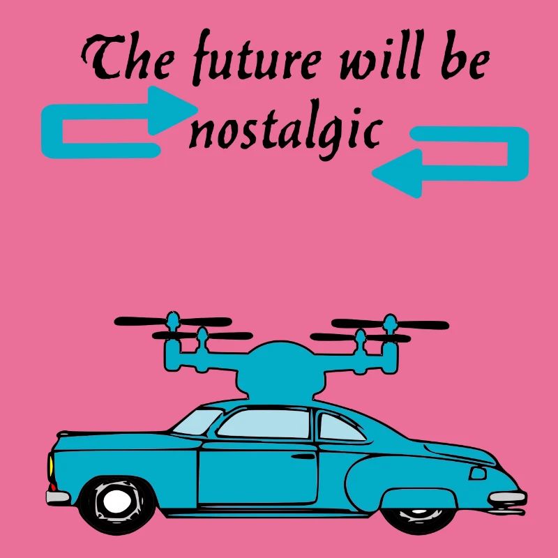 Der Futur wird nostalgisch sein