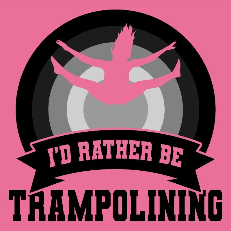 I'd Rather Be Trampolining