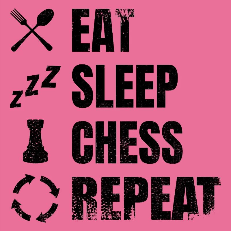 Eating, sleeping, repeating chess