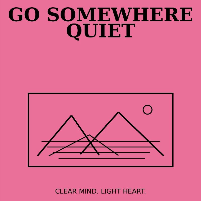 08_go_somewhere_quiet