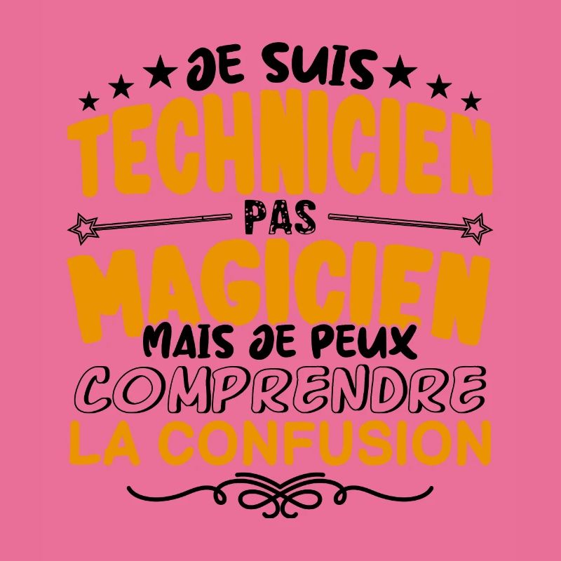 Technicien pas Magicien | le Meilleur Technicien