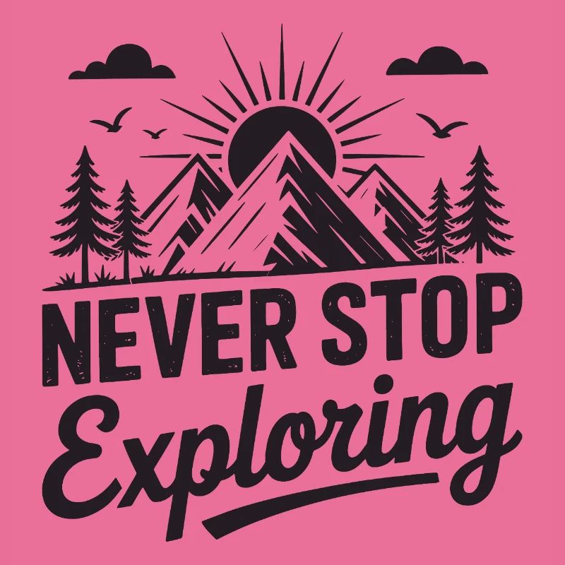 Mountains - Never Stop Exploring