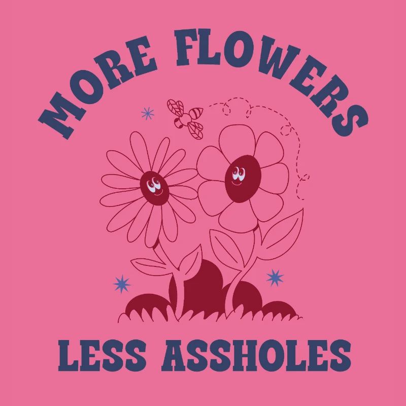 Plus de fleurs, moins de connards – Expression rétro sur les fleurs