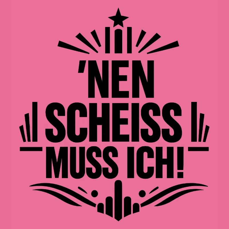 Nen Scheiss Muss Ich Mittelfinger Statement