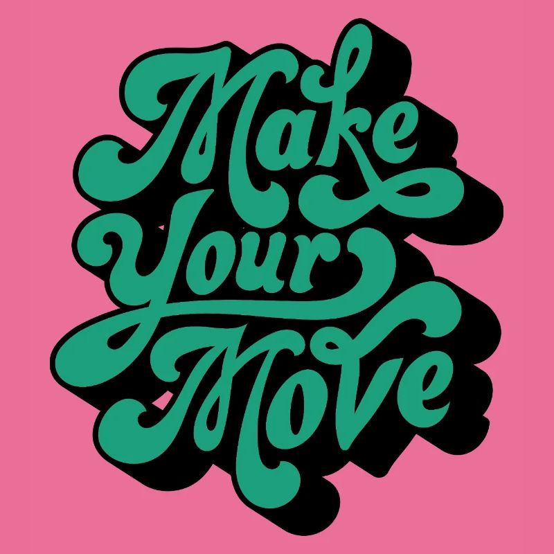 Make Your Move – Retro Script Motif