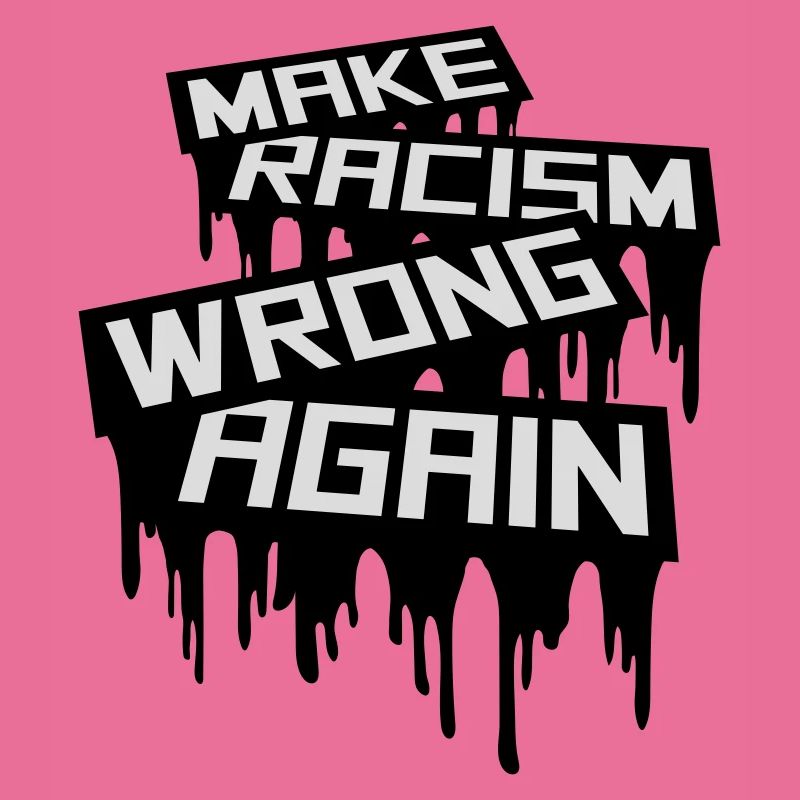 make racism wrong again