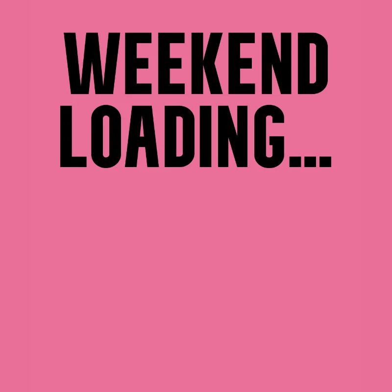 Weekend loading