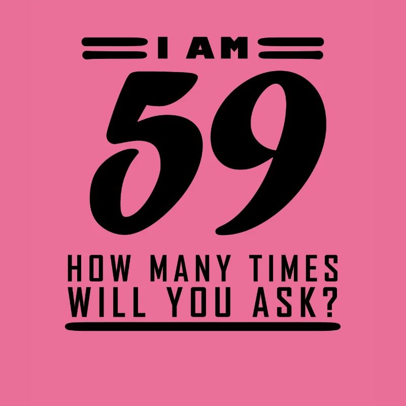 Ich bin 59 – 59. Geburtstag Geschenk