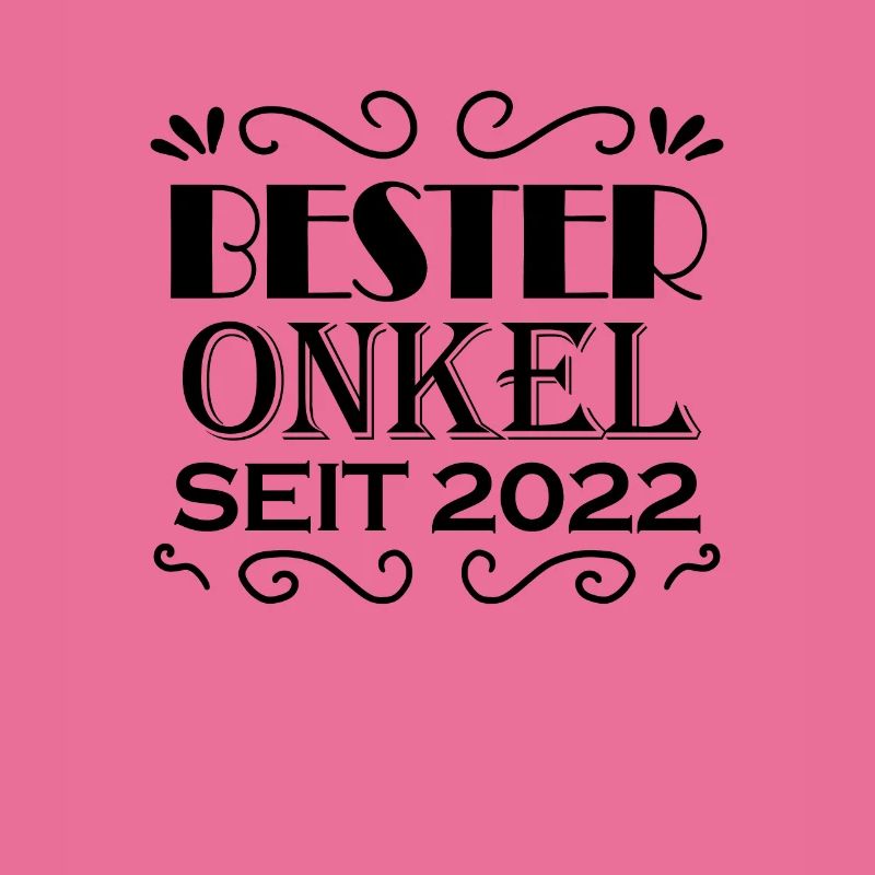 Bester Onkel seit 2022