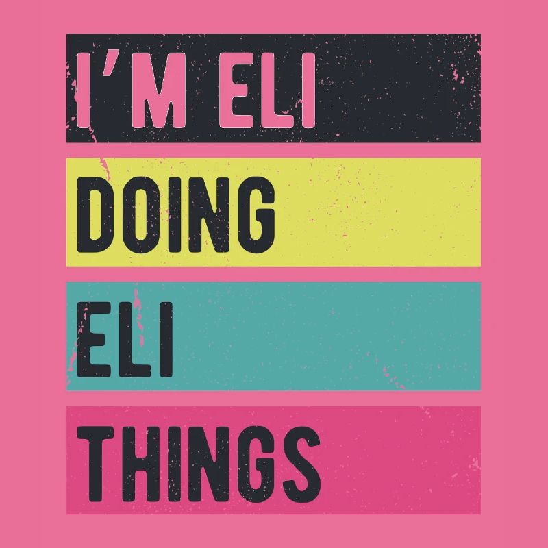 Ich bin Eli Doing Eli Things Retro Farben