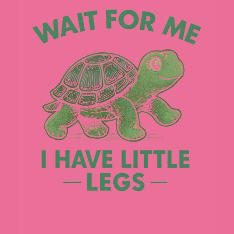 Turtle Saying Humor Meme Funny Gift Idea