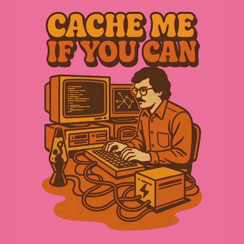 Cache mich, wenn du kannst | Coding Humor