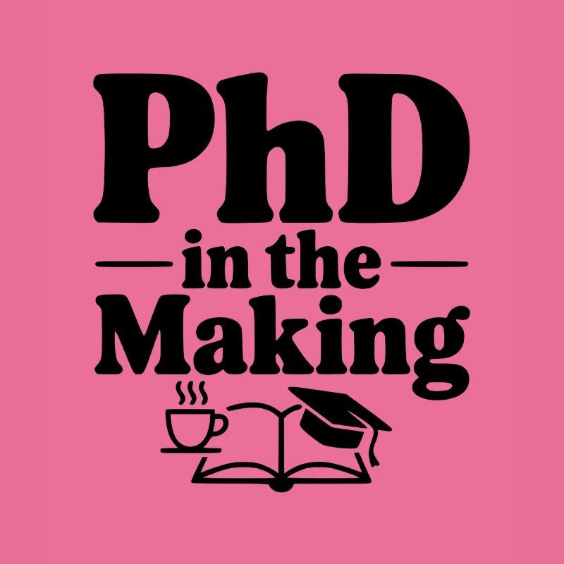 PhD in the Making