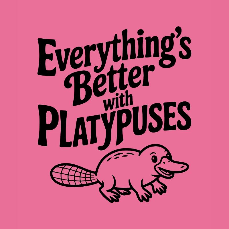 Everything's Better with Platypuses