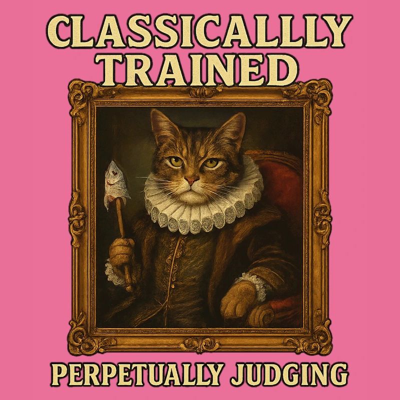 Classically Trained Perpetually Judging Renaissanc