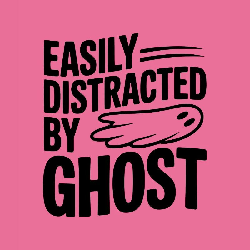 Easily Distracted by Ghost