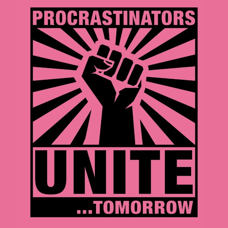 Procrastinators Unite