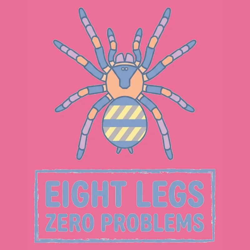 Eight Legs Zero Problems Tarantula