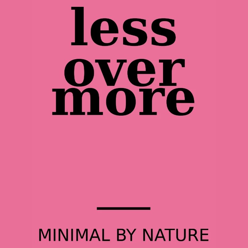 Less Over More