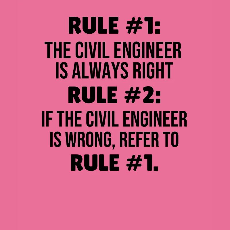 Civil engineer rules civil engineering student Lustig