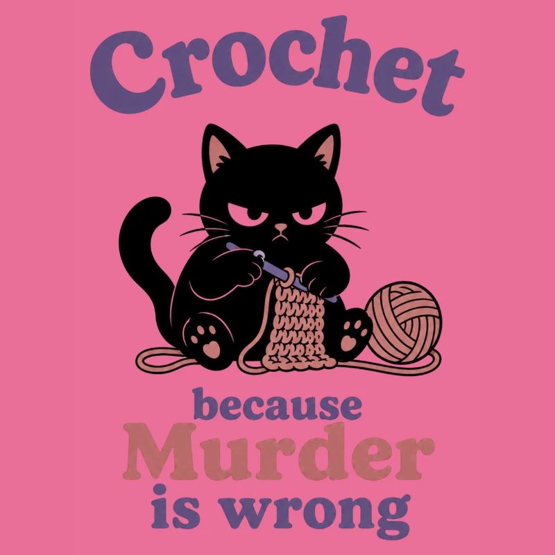 Crochet Because Murder Is Wrong