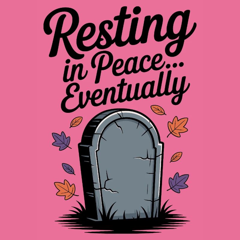 Resting in Peace... Eventually