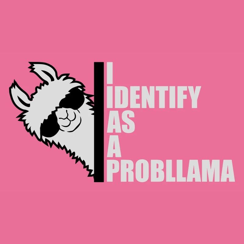 I Identify As A Probllama Cool Lama Problem Spruch
