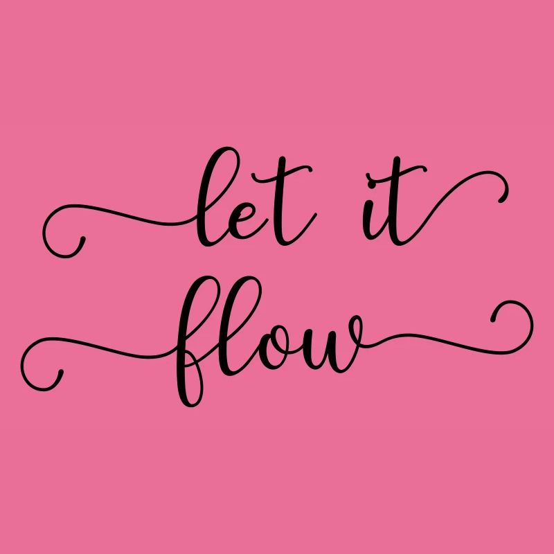 let it flow