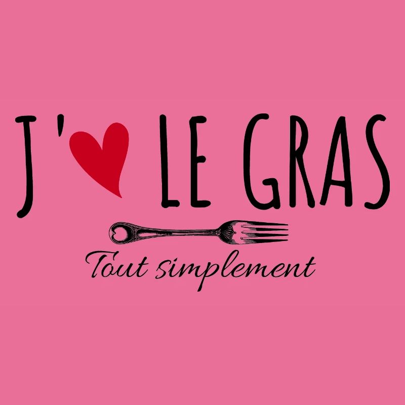 J'aime le gras tout simplement