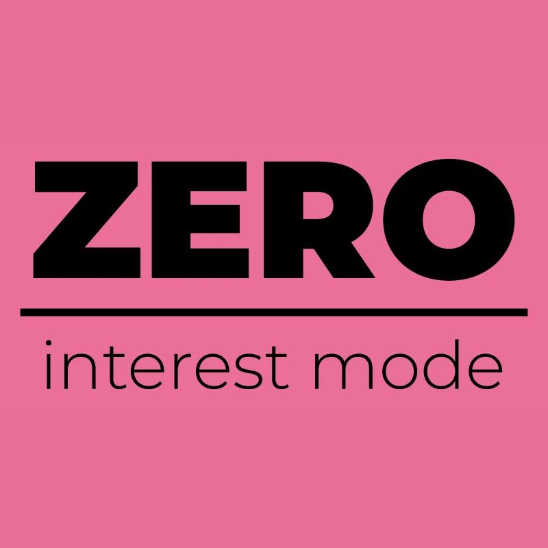 Zero Interest Mode | Minimal Statement