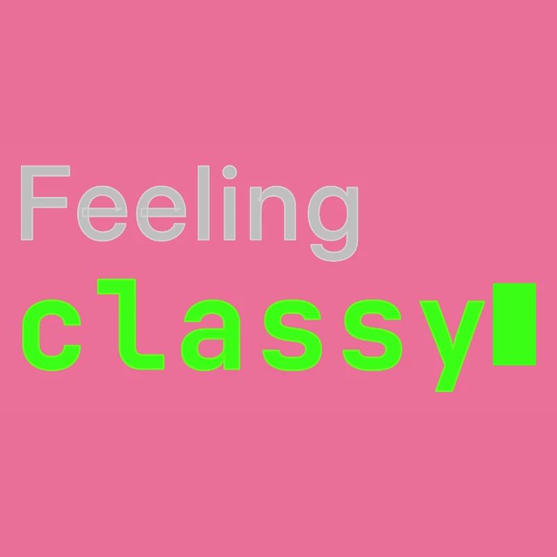 Feeling classy | Developer mood