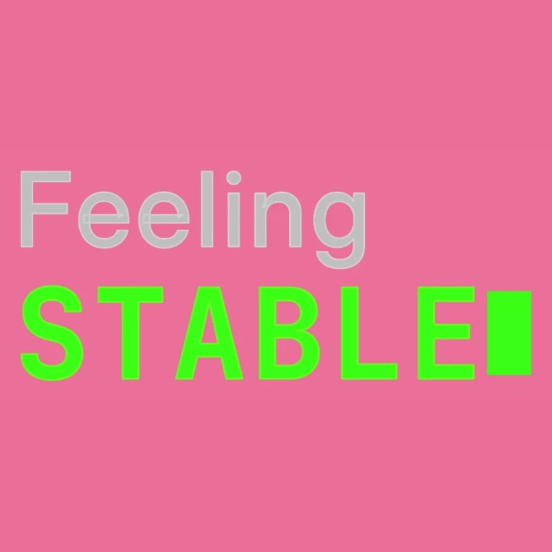 Feeling Stable | Developer mood