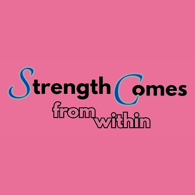 Strength comes from within