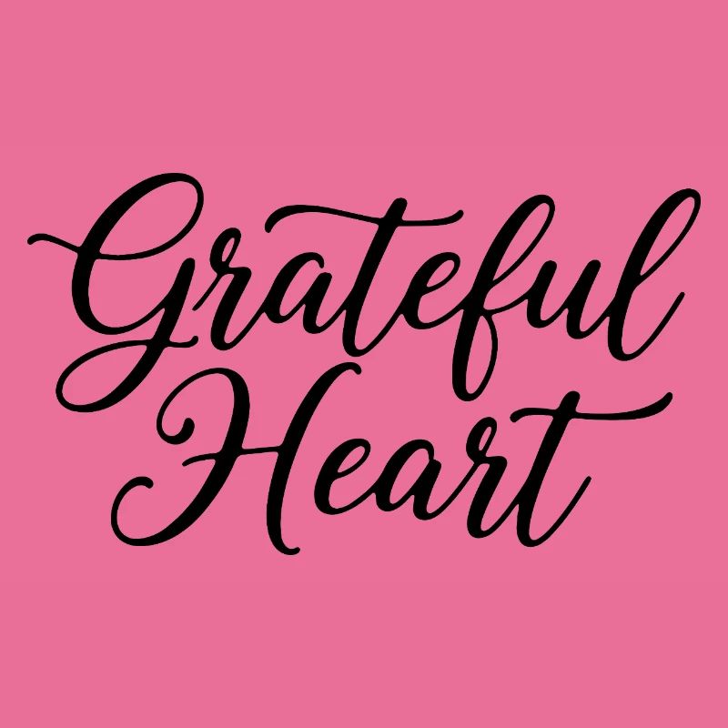Grateful Heart Script