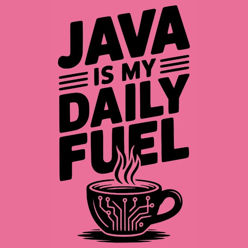Java is My Daily Fuel