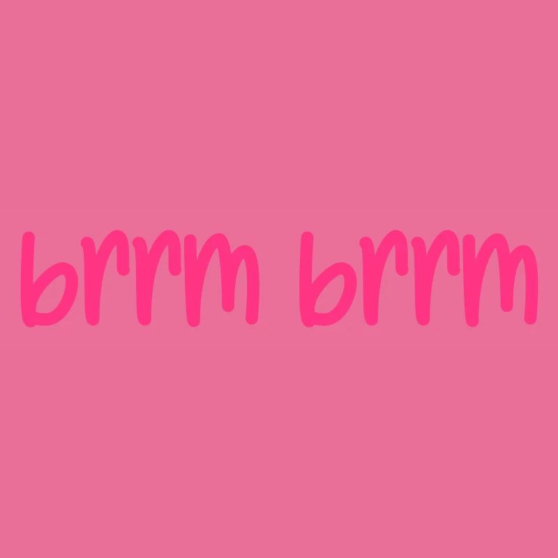 brrm brrm