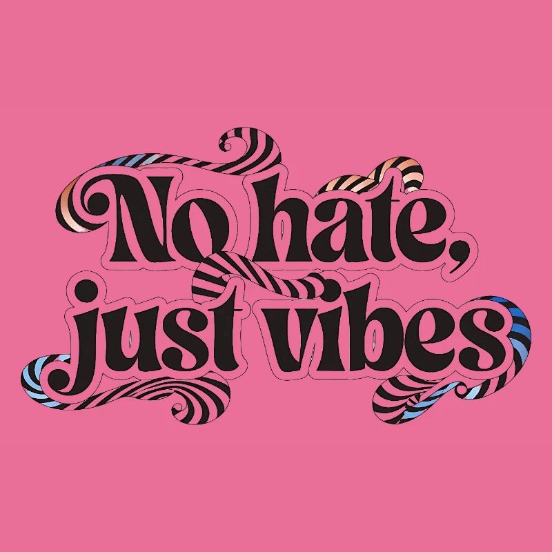 Der Schriftzug „No hate, just vibes“ in einer bauc